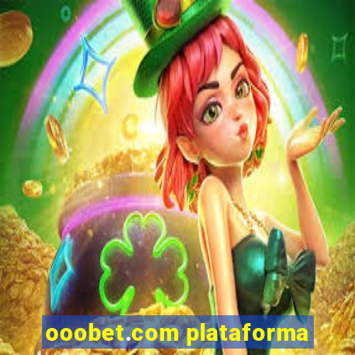 ooobet.com plataforma